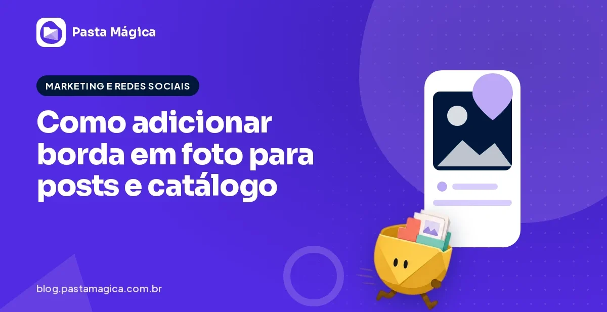 Como adicionar borda em foto para posts e catálogo