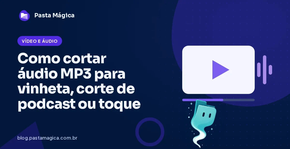 Como cortar áudio MP3 para vinheta, corte de podcast ou toque