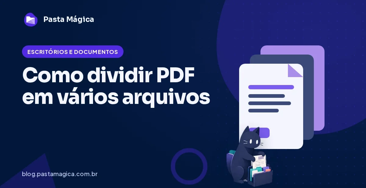 Como dividir PDF em vários arquivos (por página, intervalo ou blocos)