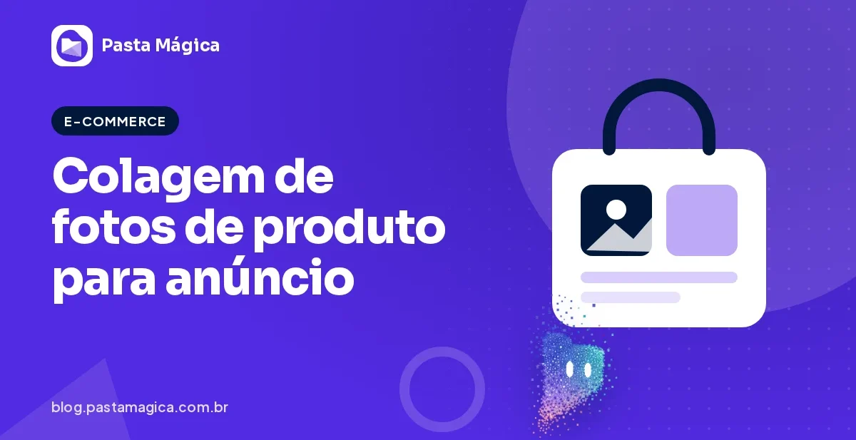 Como montar colagem de fotos de produto para anúncio