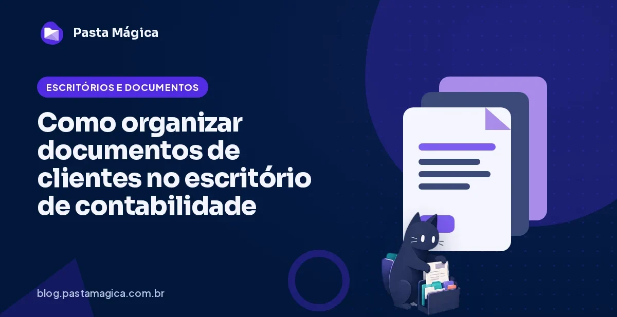 Como organizar documentos de clientes no escritório de contabilidade