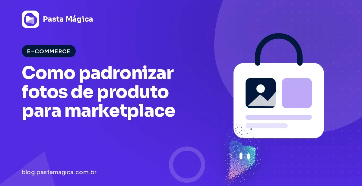 Como padronizar fotos de produto para marketplace (Mercado Livre, Shopee e Amazon)