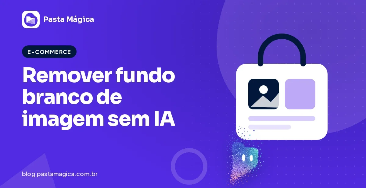 Como remover fundo branco de imagem sem IA e gerar PNG transparente